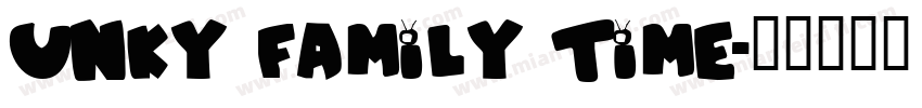 unky family time字体转换